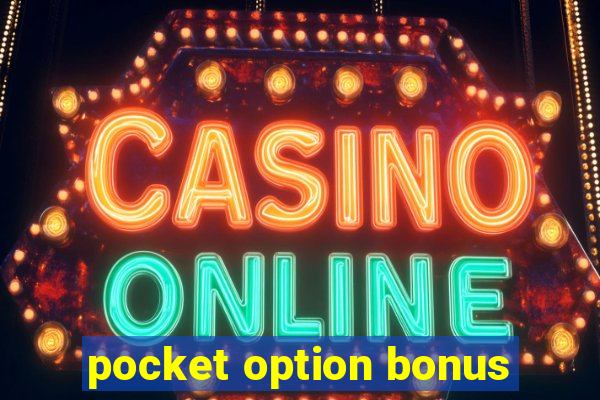 pocket option bonus